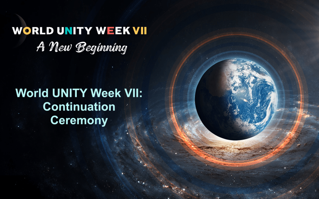 World UNITY Week VII: Continuation Ceremony
